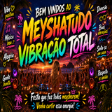BEM VINDOS MEYSHATUDO VIBRAÇAO TOTAL2.2
