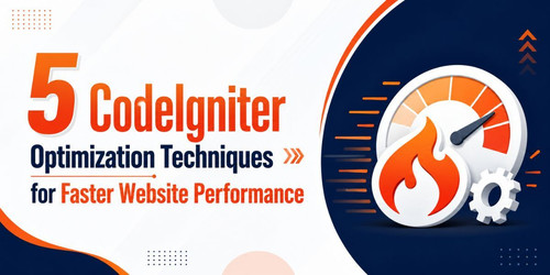 5 CodeIgniter Optimization Techniques for Faster Website Performance.jpg