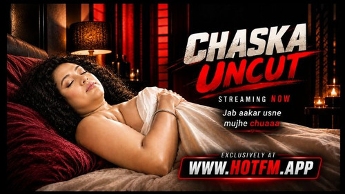 chaska uncut (2026) hindi hotfm short films 2.jpg