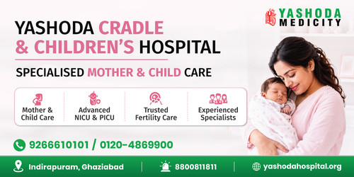 Yashoda Cradle & Children’s Hospital – Comprehensive Mother & Child Care in Ghaziabad.jpg