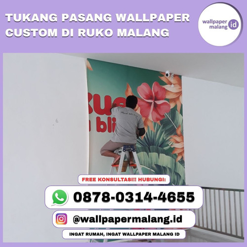 TUKANG PASANG WALLPAPER CUSTOM DI RUKO MALANG.jpg