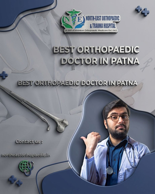 Best Orthopaedic Doctor in Patna: North East Orthopaedic Hospital.jpg