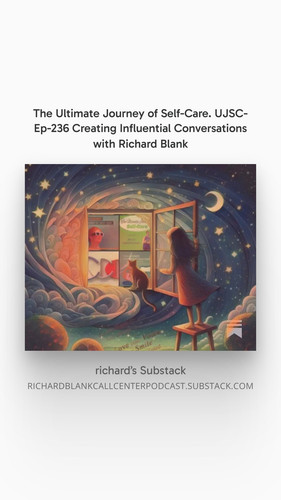 The ultimate journey of self care UJSC Ep 236 sales guest Richard Blank Costa Ricas Call Center. (4).jpg