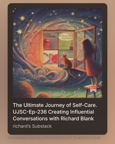 The ultimate journey of self care UJSC Ep 236 sales guest Richard Blank Costa Ricas Call Center. (9).jpg