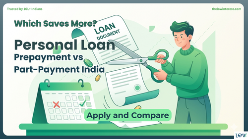 Personal Loan Prepayment vs Part-Payment India: Which Saves More?.png
