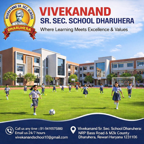 🎓 Vivekanand Sr. Sec. School Dharuhera – Where Learning Meets Excellence & Values 🌟.jpg