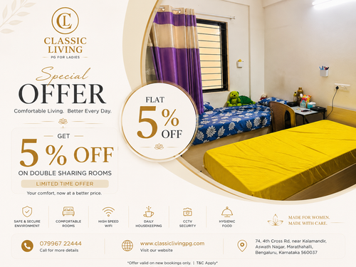 Classic Living PG for Ladies is offering a Flat 5% OFF on Double Sharing Rooms.