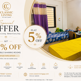 Classic Living PG for Ladies is offering a Flat 5% OFF on Double Sharing Rooms.