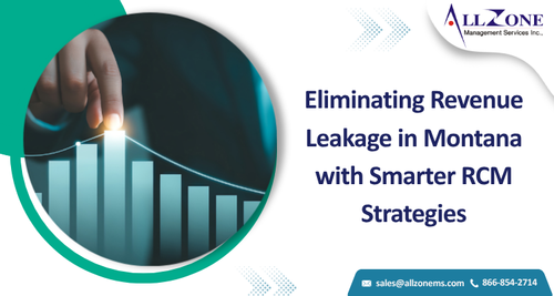 Eliminating Revenue Leakage in Montana with Smarter RCM Strategies (1).png