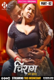 Chirag (2025) HulChul S01 E04-06 Web Series