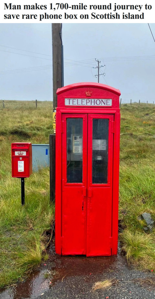 Man makes 1,700 mile round journey to save rare phone box on Scottish island.jpg