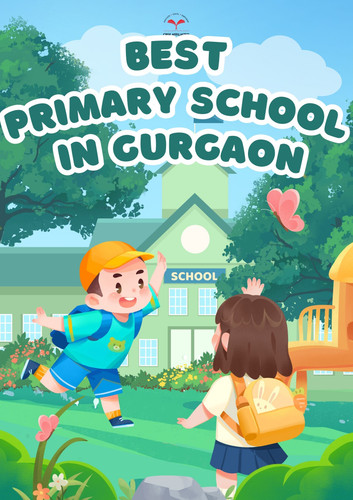 Choosing the Best Primary School in Gurgaon for Your Child's Early Academic Development.jpg