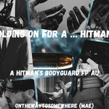 holding on for a hitman