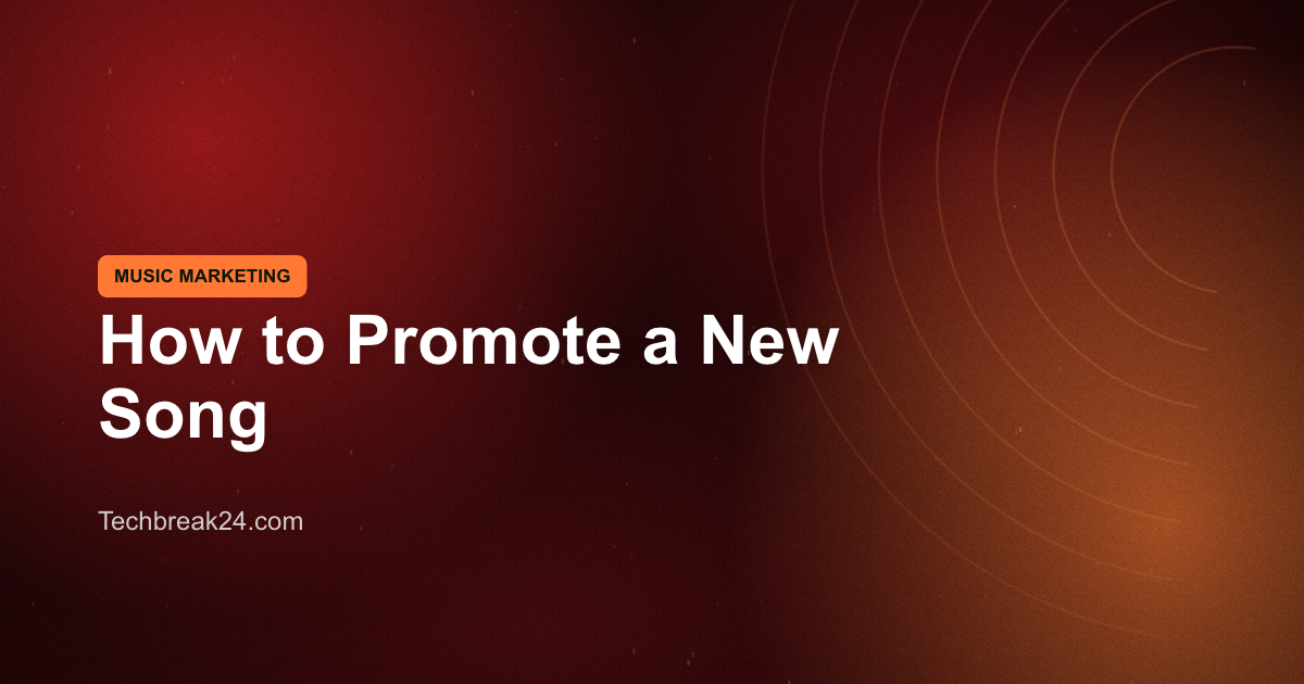 How to Promote a New Song