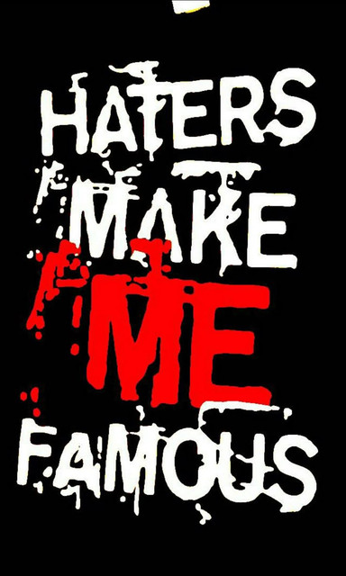 Haters Make Me Famous.jpg