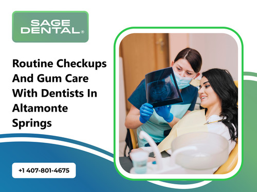 Routine Checkups and Gum Care with Dentists in Altamonte Springs.jpg