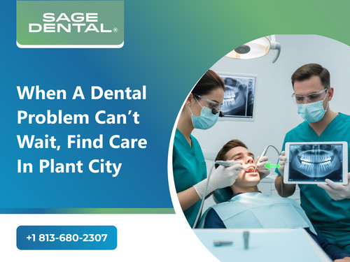 When a Dental Problem Can’t Wait, Find Care in Plant City.jpg