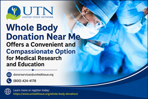 Whole Body Donation Near Me Offers a Convenient and Compassionate Option for Medical Research.png