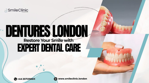 Dentures London – Restore Your Smile with Expert Dental Care#.jpg