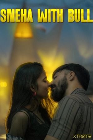 Sneha With Bull (2026) Xtreme Uncut Short Film