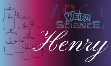 Henry weird science.png