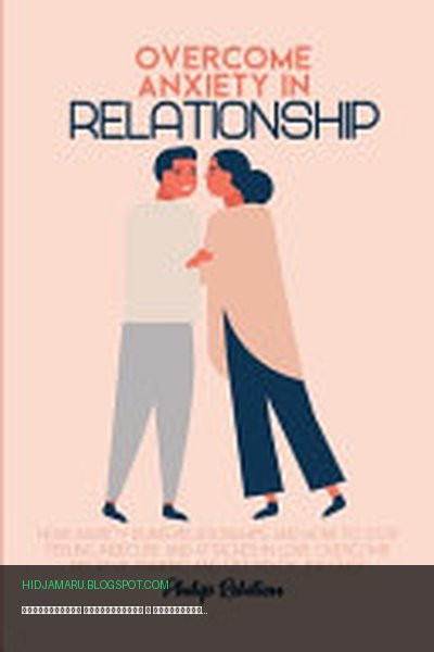 Обложка книги «Преодолейте тревожность в отношениях» - Philip Relation