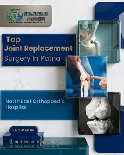 Top Joint Replacement Surgery in Patna: North East Orthopaedic Hospital.jpg