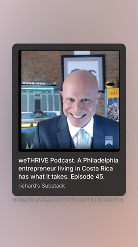 WE THRIVE PODCAST GUEST RICHARD BLANK COSTA RICA'S CALL CENTER. (26).jpg