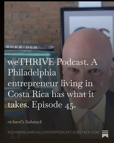 WE THRIVE PODCAST GUEST RICHARD BLANK COSTA RICA'S CALL CENTER. (30).jpg