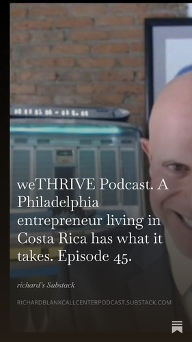 WE THRIVE PODCAST GUEST RICHARD BLANK COSTA RICA'S CALL CENTER. (35).jpg