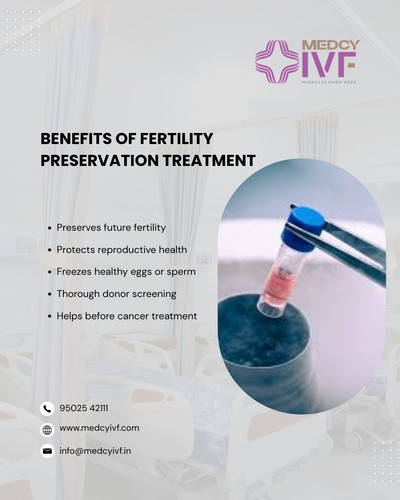 benefits of Fertility preservation treatment.jpg
