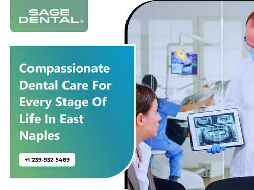 Compassionate Dental Care for Every Stage of Life in East Naples.jpg