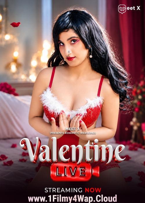 Valentine Live (2026) MeetX Originals Hindi Hot Short Film HDRip X264 AAC 1080p | 720p | 480p Download