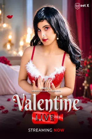 Valentine Live (2026) MeetX Short Film