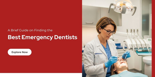 A Brief Guide on Finding the Best Emergency Dentists.jpg