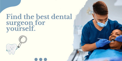 Find the best dental surgeon for yourself..jpg