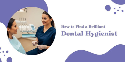How to Find a Brilliant Dental Hygienist.jpg