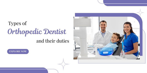 Types of orthopedic dentist and their duties.jpg