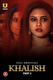 Khalish Part 2 (2023) Hindi S01 Ullu Web Series Watch Online