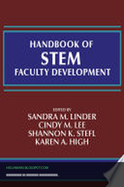 Обложка книги «Справочник по развитию преподавательского состава STEM» - Sandra M. Linder, Cindy M. Lee, Shannon K. Stefl, Karen A. High