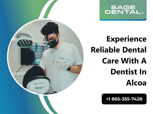 Experience Reliable Dental Care with a Dentist in Alcoa.jpg