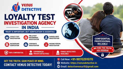 Loyalty Test Investigation Agency in India Trusted Private Loyalty Test Detectives Venus Detective.png