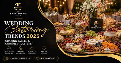 Wedding Catering Trends 2025: Grazing Tables & Gourmet Platters in Delhi.png
