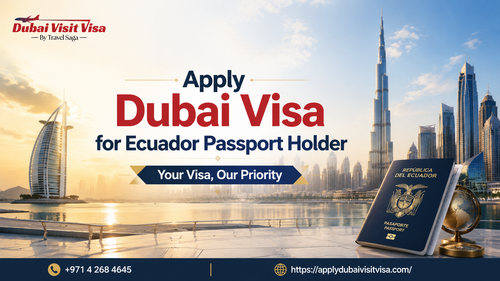 Apply Dubai Visa for Ecuador Passport Holder.png