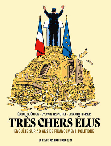 Très chers élus - 40 ans de financement politique