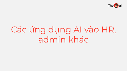 Thọ AI Gen AI for HR 301224 page 58.png