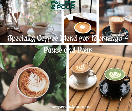 Specialty Coffee Blend for Mornings – Pause and Pour.jpg