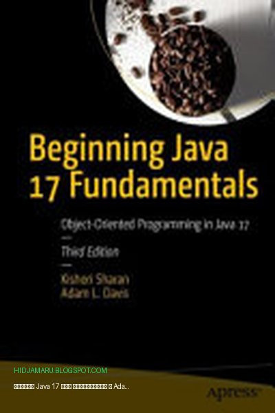 Обложка книги «Основы Java 17 для начинающих» - Kishori Sharan, Adam L. Davis