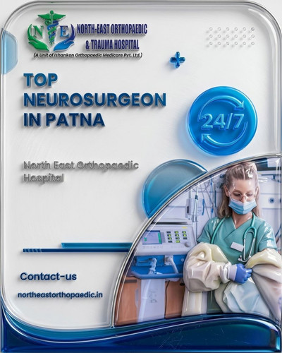 Top Neurosurgeon in Patna: North East Orthopaedic Hospital.jpg
