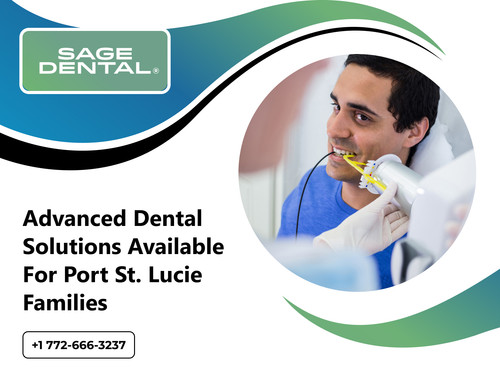 Advanced Dental Solutions Available for Port St. Lucie Families.jpg
